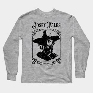 Josey Wales - Dyin' Ain't Much Livin Outlaw Retro Style Long Sleeve T-Shirt